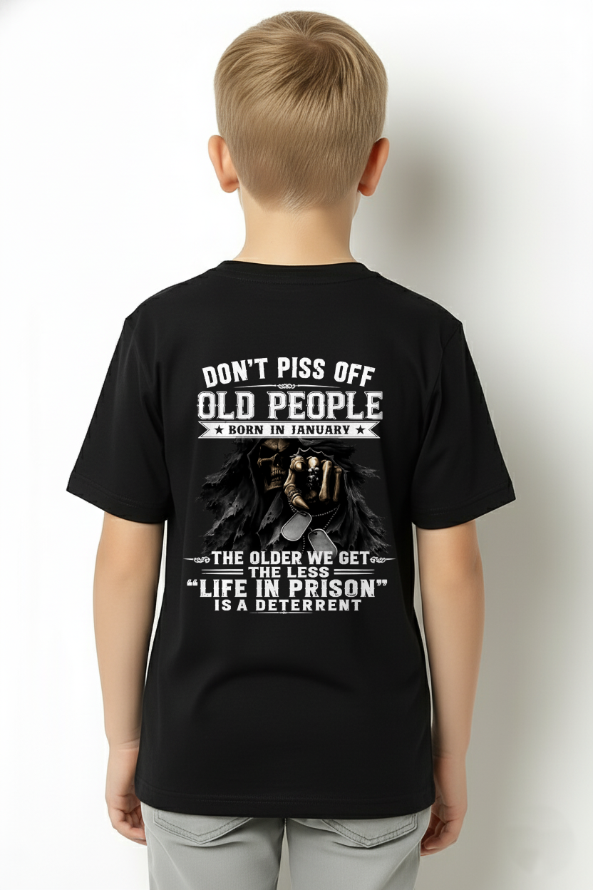 JANUARY – DON'T PISS OFF OLD PEOPLE – FUNNY BIRTHDAY GIFT T-SHIRT FOR MEN - MTNN01 (SKU2606-210-01)