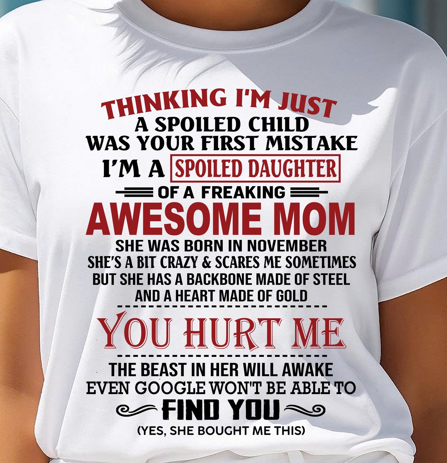 NOVEMBER - TO MY DAUGHTER - SPOILED DAUGHTER - PERFECT GIFT FOR DAUGHTER - GIFT FROM MOM - MTNN11 (SKU10-151-11)