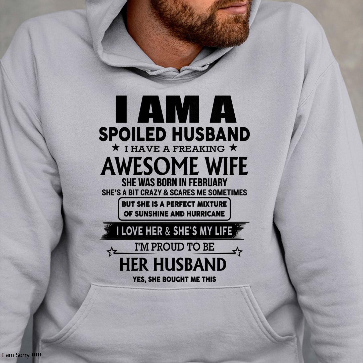 February - I Am A Spoiled Husband I Have A Freaking Awesome Wife - Gift For Husband From Wife - MTNN02 (SKU-HUS-TS-02)