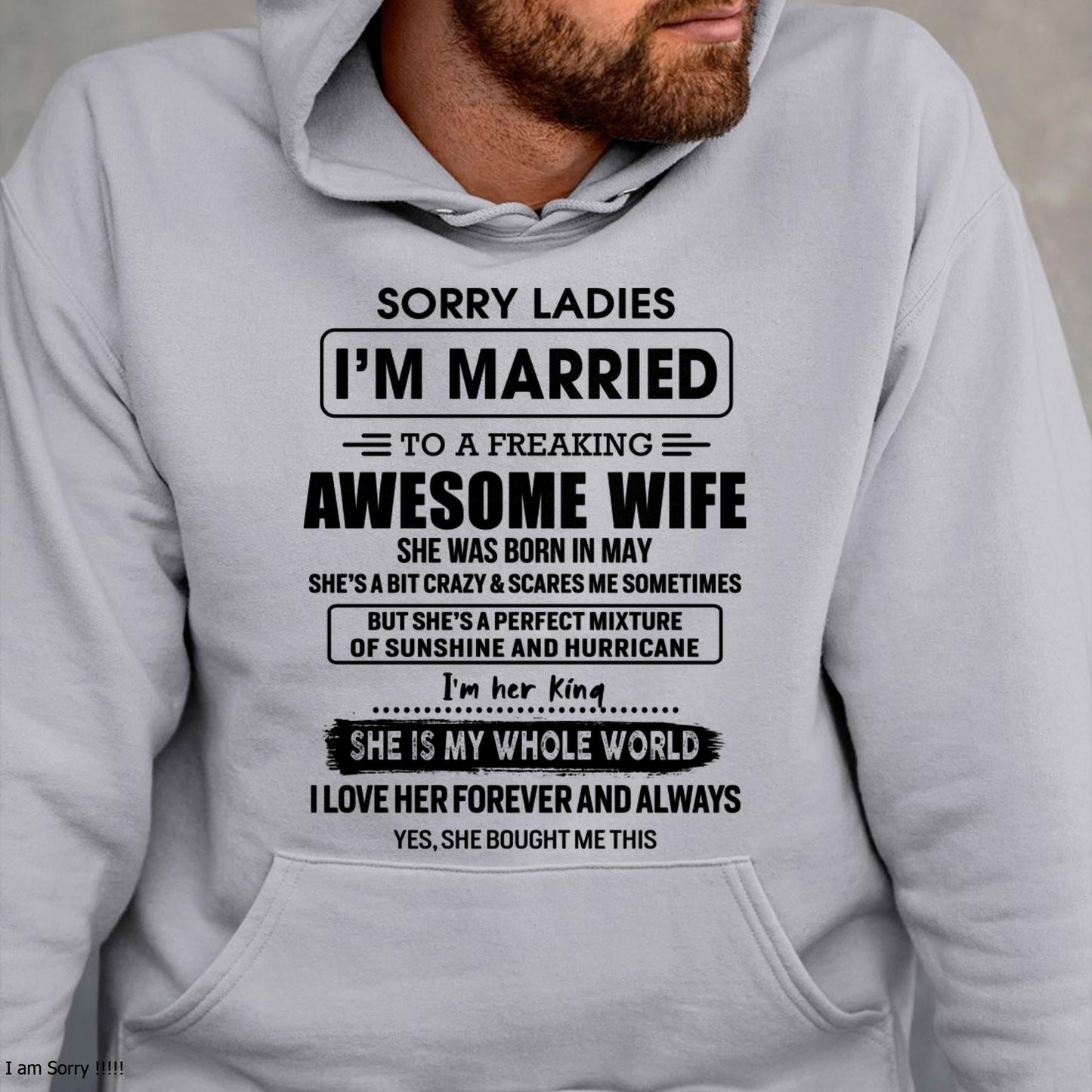 May - Sorry Ladies I Am Married To A Freaking Awesome Wife - Gift For Husband From Wife - MTNN05 (SKU-TWIFE-05)