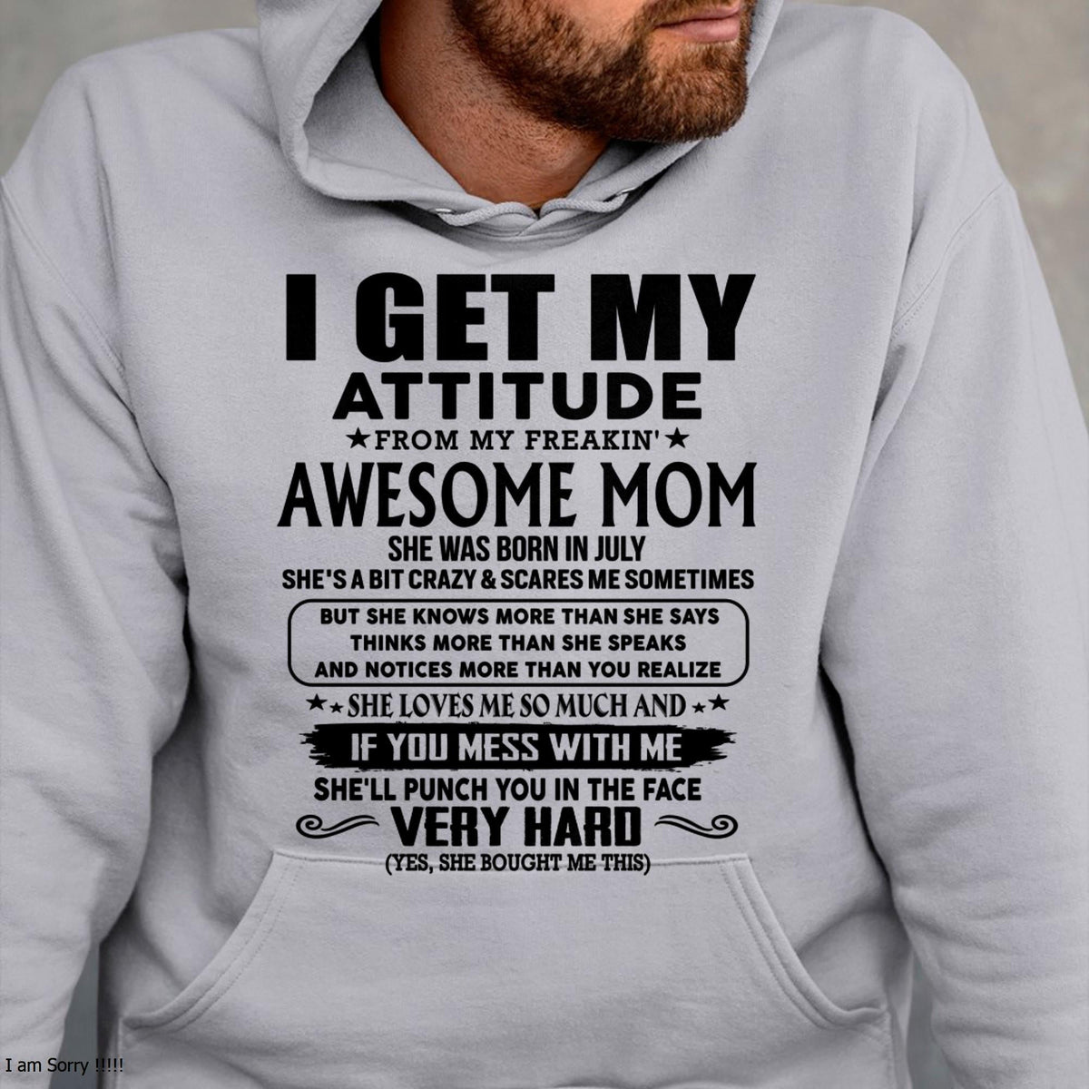 July - Thanks Mom - I GET MY ATTITUDE FROM MY FREAKIN' AWESOME MOM - Gift for Son and Daughter From Mom - MTNN07 (SKU-TMD-CU-07)