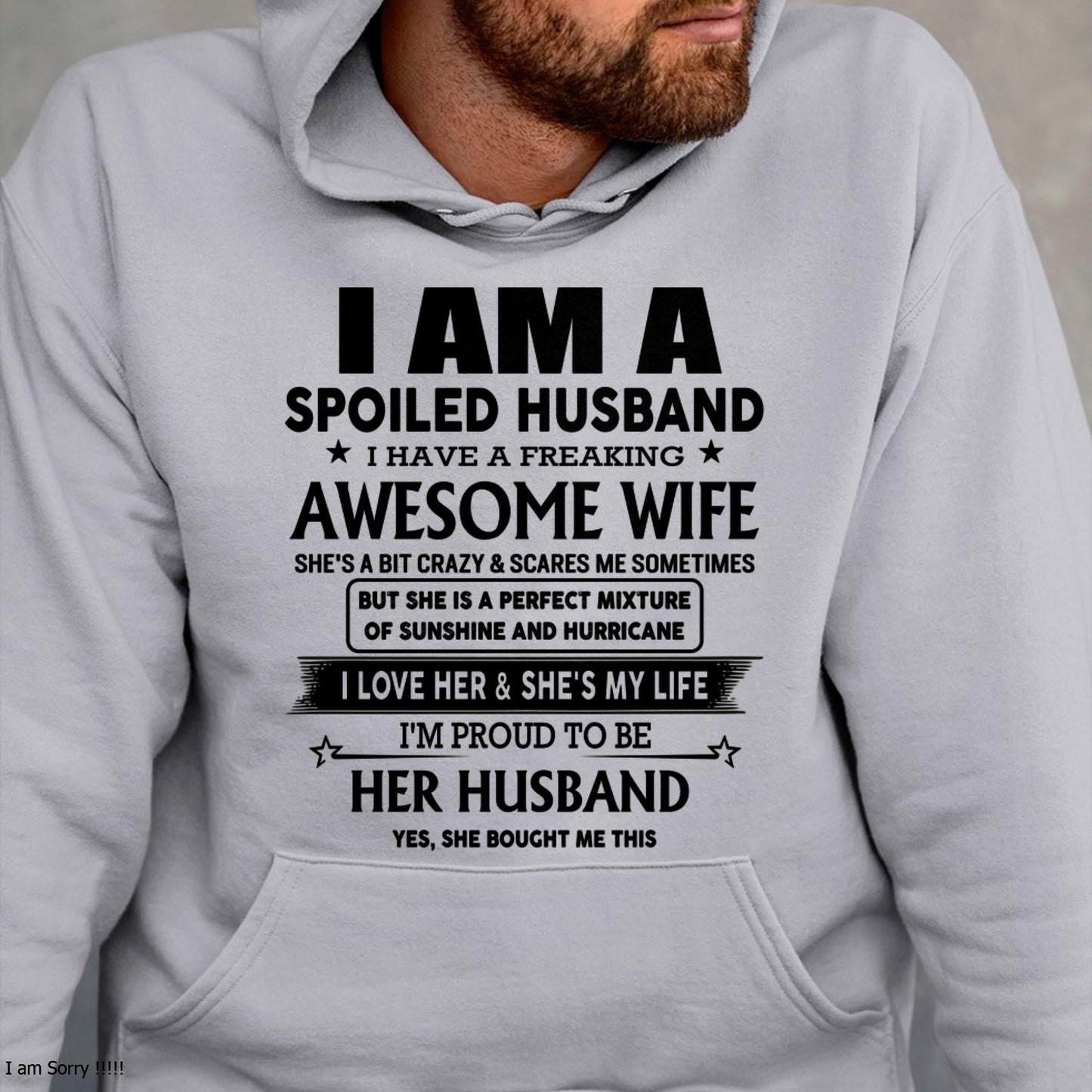 I Am A Spoiled Husband I Have A Freaking Awesome Wife - Gift For Husband From Wife - MTNN00 (SKU-HUS-TS-00)