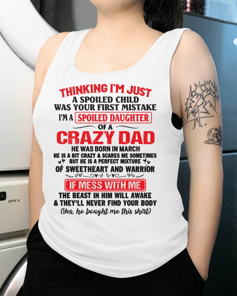 March - Spoiled Daughter of a Crazy Dad - Perfect Gift From Dad - MTNN03 (SKU12-04-03)