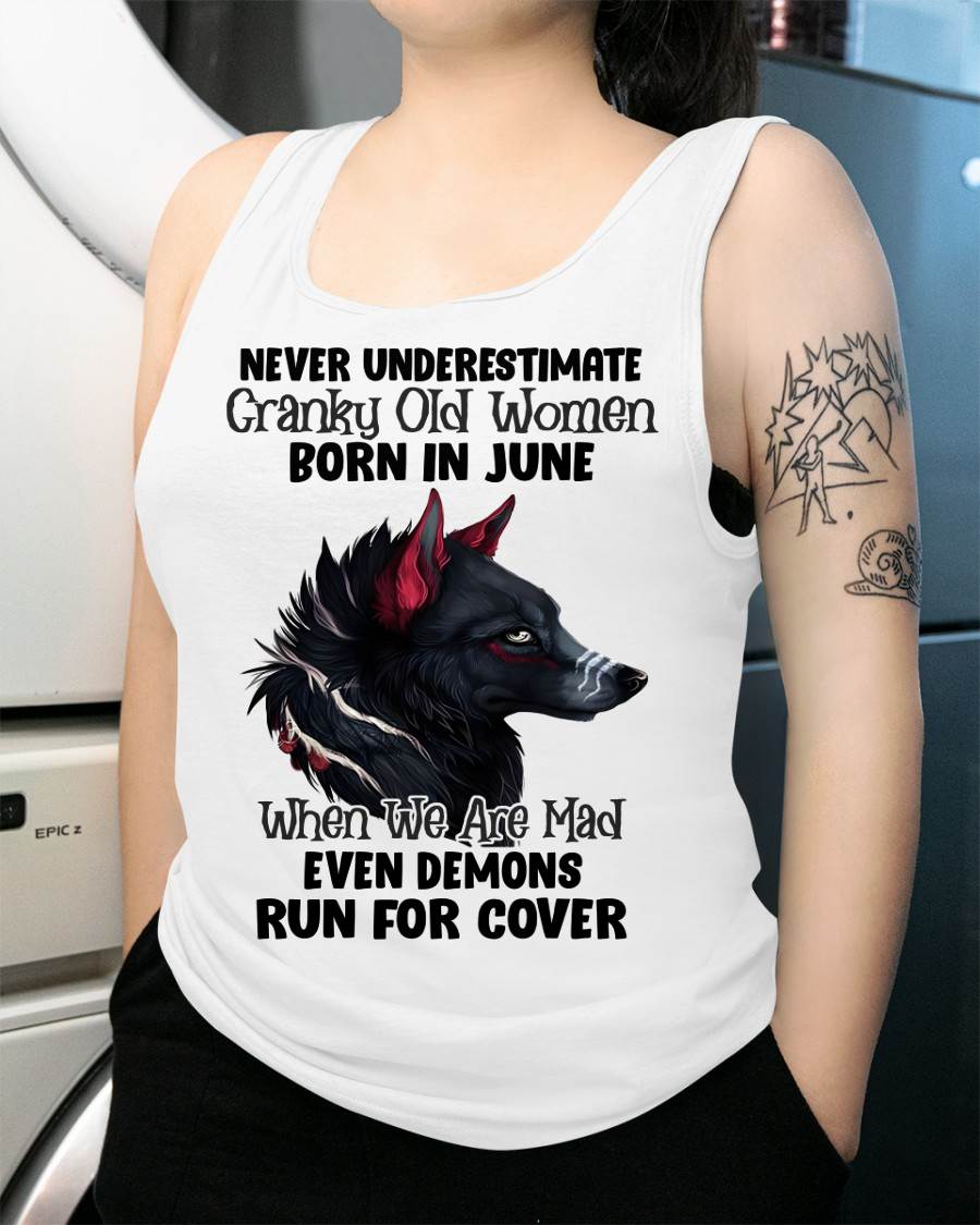 Never Underestimate Cranky Old Women Born In June – Birthday T-Shirt for Women - MTNN06 (SKU2603-45-06)