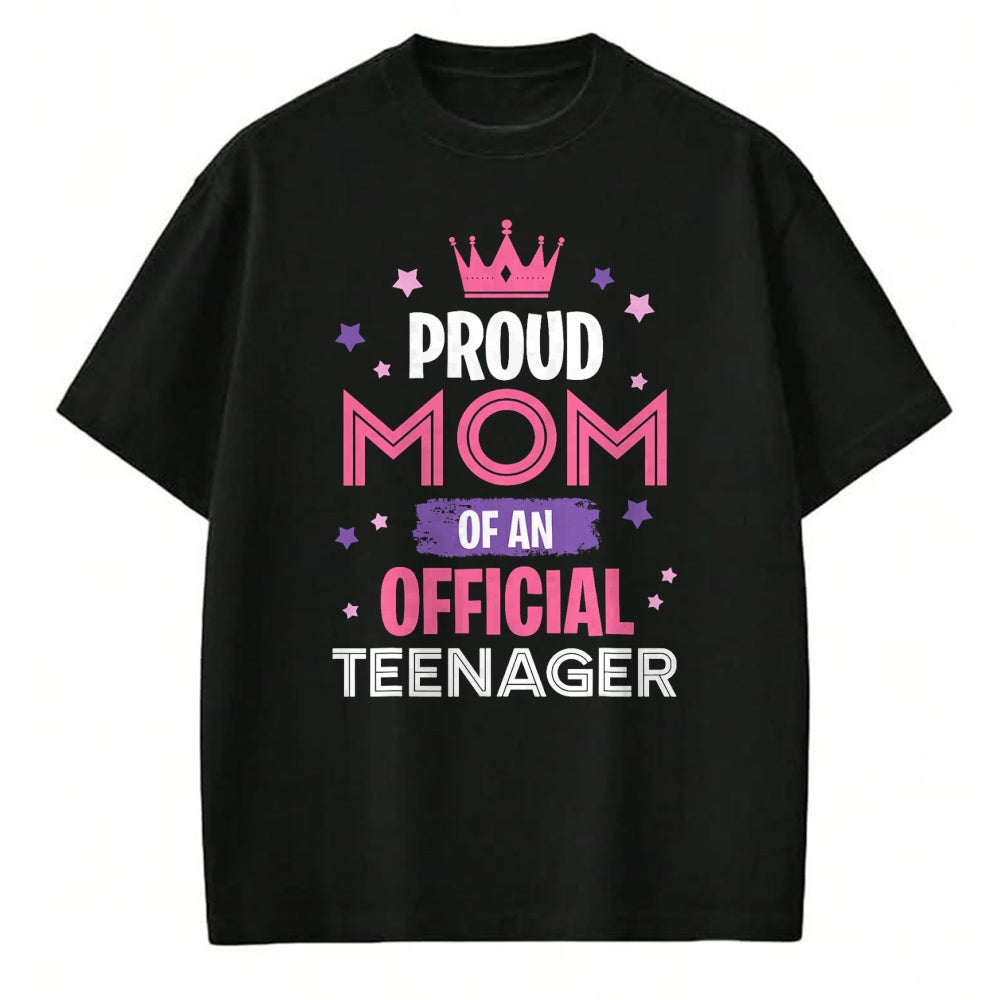 Gift for Mom Shirt, Funny Mom Unisex T-Shirt/Hoodie/Sweatshirt HLT00 - Proud Mom of An Official Teenager 13th Official Birthday T-Shirt