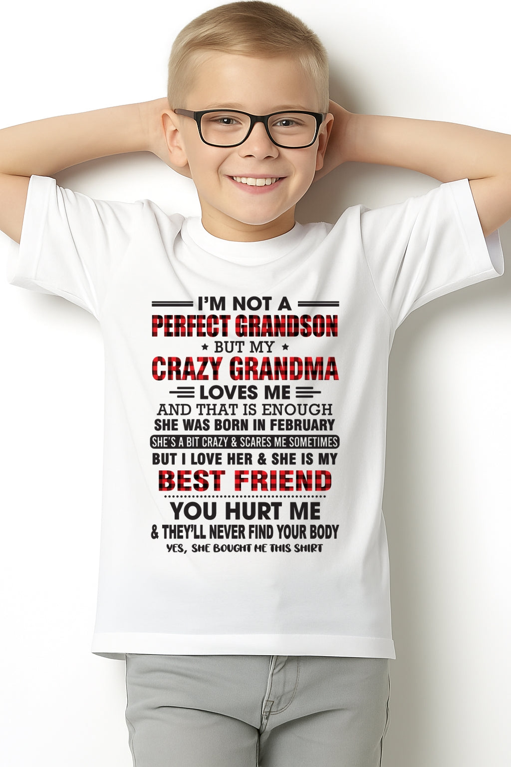 I’m Not A Perfect Grandson T-Shirt – Birthday Gift From February Grandma / Woman - HNDS02 (SKU10-167-02)