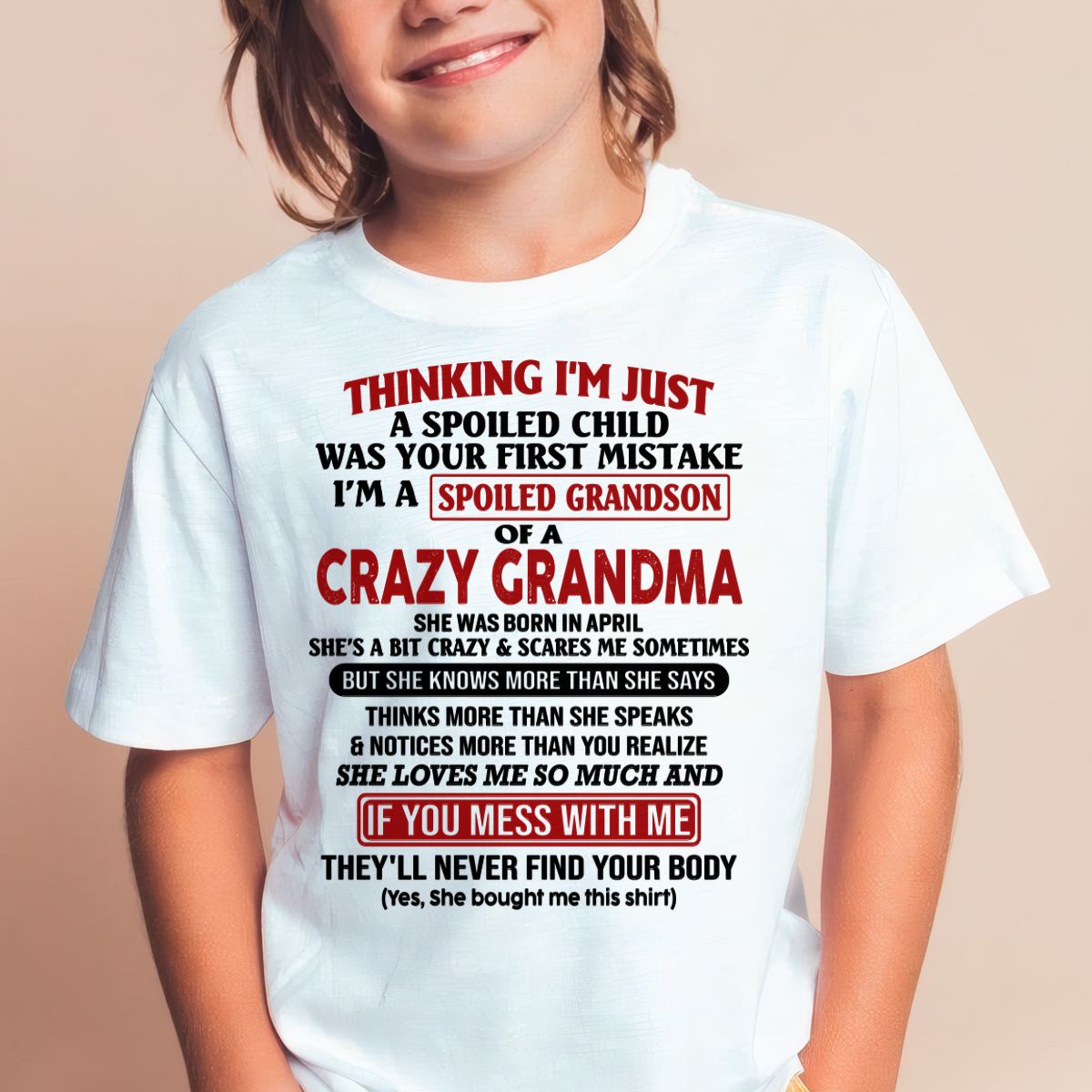 APRIL - I'M A SPOILED GRANDSON OF A CRAZY GRANDMA - From Grandma - HNDS04 (SKU-GMS1-NTT04)
