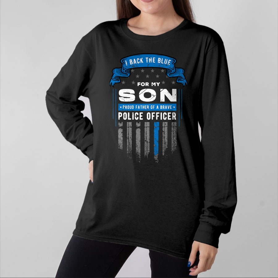 Gift for Dad Shirt, Funny Dad Unisex T-Shirt/Hoodie/Sweatshirt HLT00 – Police Officer I Back the Blue for my Son Proud Father T-Shirt