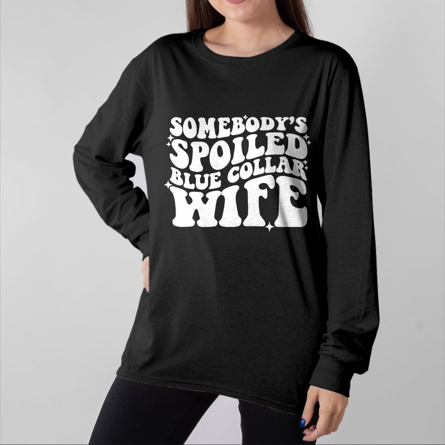 Best Wife Shirt, Wife and Husband Unisex T-Shirt/Hoodie/Sweatshirt HLT00 - Gift for wife T shirt, spoiled wife Somebody's spoiled blue collar wife Pullover Hoodie