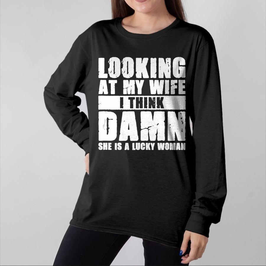 Best Wife Shirt, Wife and Husband Unisex T-Shirt/Hoodie/Sweatshirt HLT00 - Gift for wife T shirt, lucky wife She is a Lucky Woman - Anniversary Gift - Wife & Husband Tank To