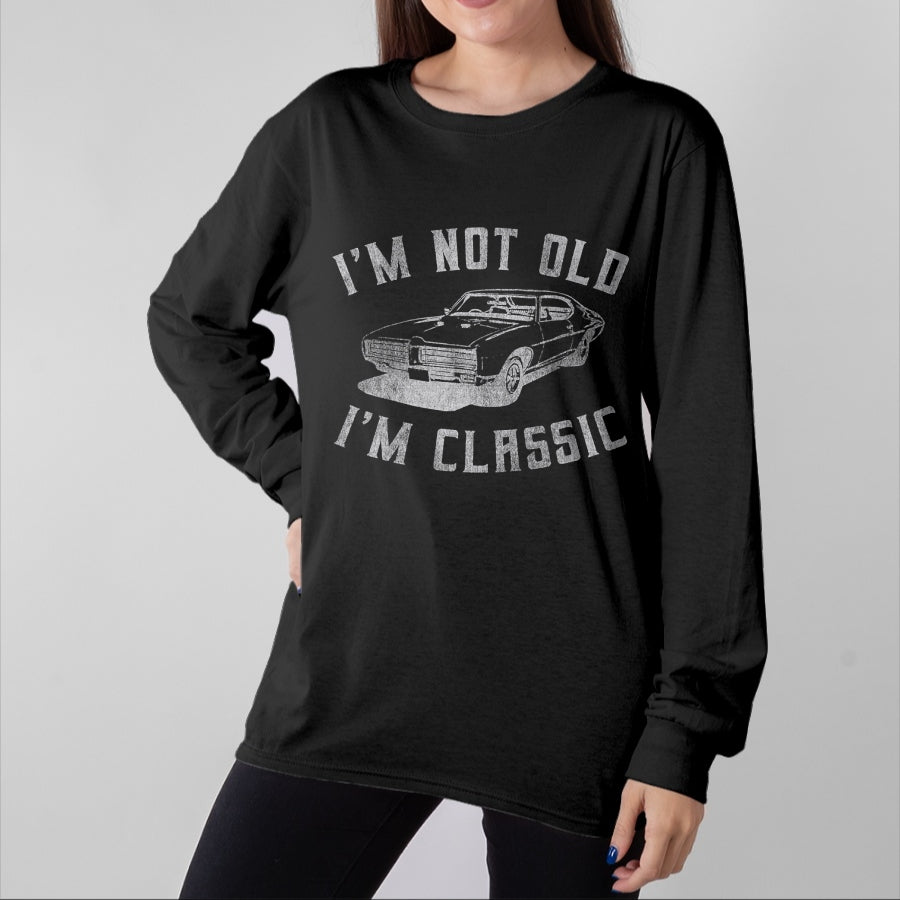 Gift for Dad Shirt, Funny Dad Unisex T-Shirt/Hoodie/Sweatshirt HLT00 – I_m Not Old I_m Classic Funny Car Graphic - Mens & Womens Short Sleeve T-Shirt