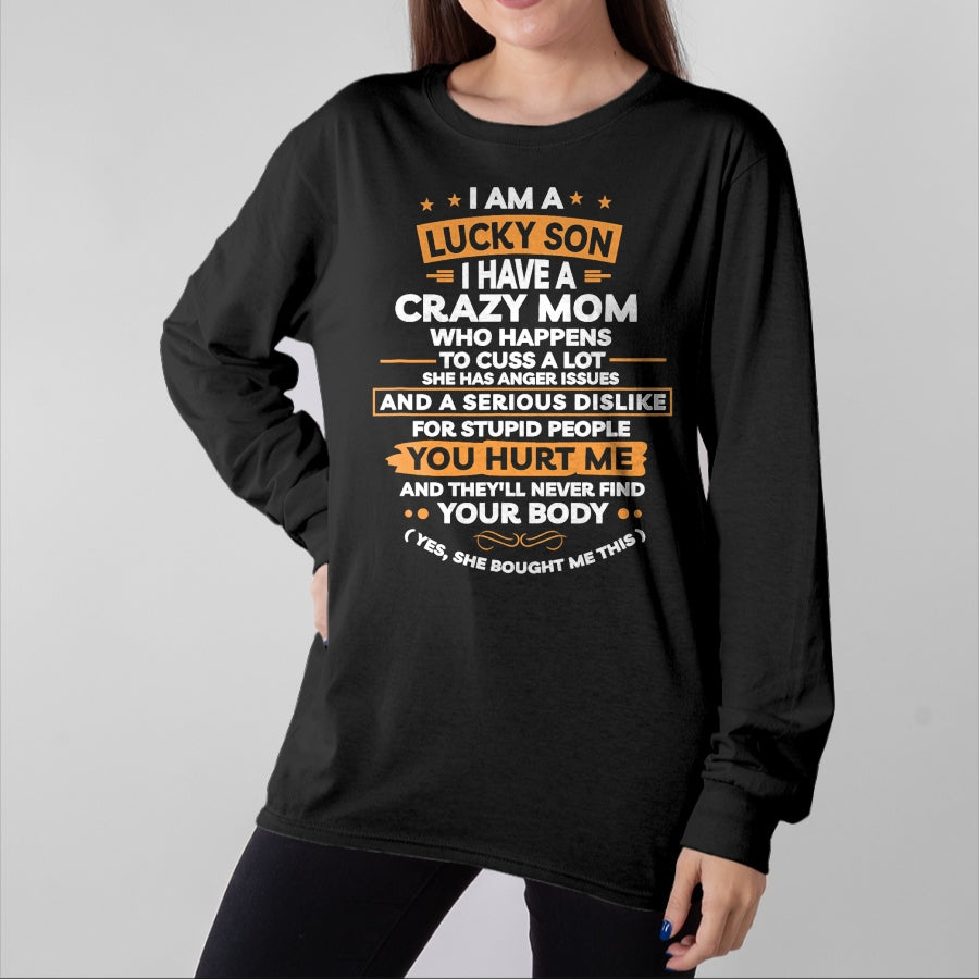 Gift for Dad Shirt, Funny Dad Unisex T-Shirt/Hoodie/Sweatshirt HLT00 – I Am A Lucky Son I Have A Crazy Mom Gifts T-Shirt