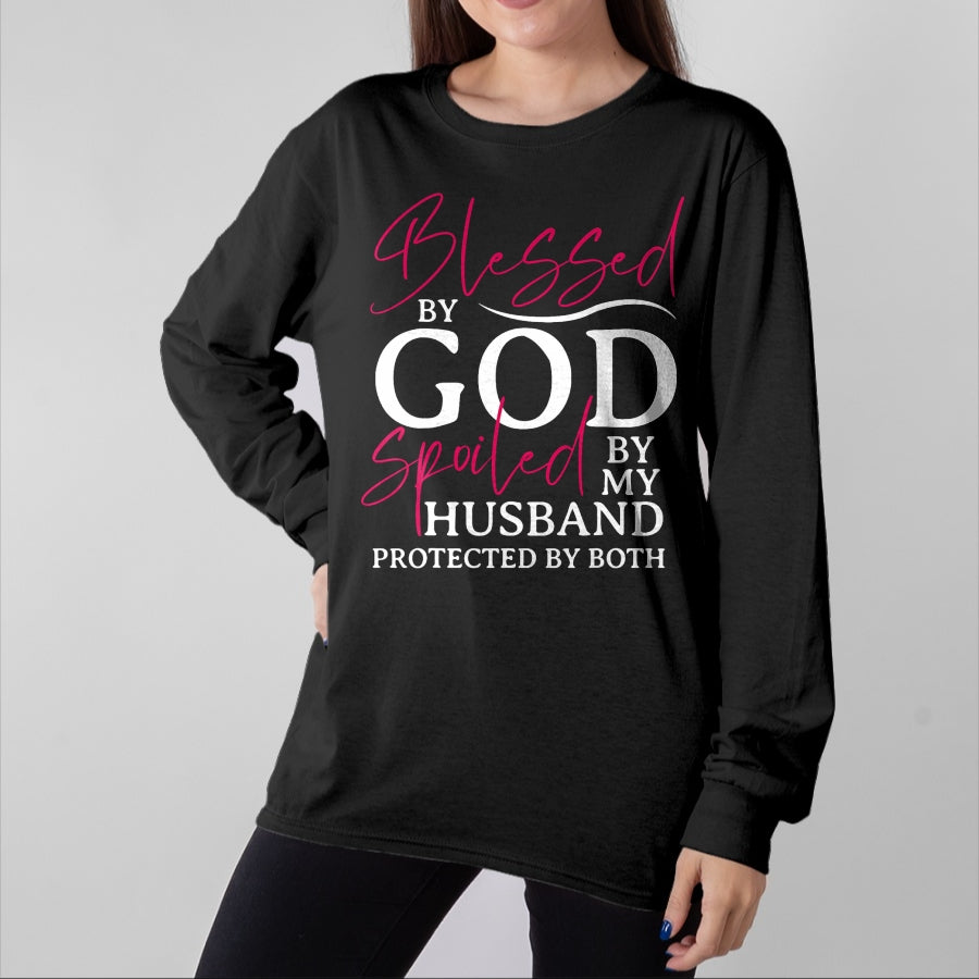 Best Wife Shirt, Wife and Husband Unisex T-Shirt/Hoodie/Sweatshirt HLT00 - Gift for wife T shirt, spoiled wife Blessed By God Spoiled By My Husband Wife Mother Christian T-S