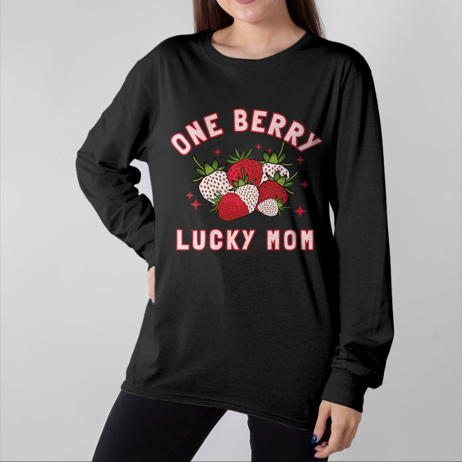 Gift for Mom Shirt, Funny Mom Unisex T-Shirt/Hoodie/Sweatshirt HLT00 - One Berry Lucky Mom Cute Strawberry Birthday Mother_s Day T-Shirt