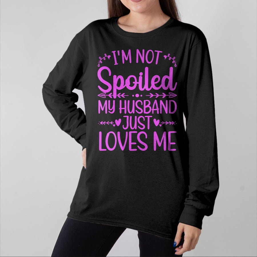 Best Wife Shirt, Wife and Husband Unisex T-Shirt/Hoodie/Sweatshirt HLT00 - Gift for wife T shirt, spoiled wife Funny Spoiled Wife Art For Women Girls Husband Spoiled Wife Lo (1)