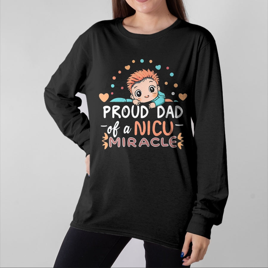 Gift for Dad Shirt, Funny Dad Unisex T-Shirt/Hoodie/Sweatshirt HLT00 – Proud Dad Of A NICU Miracle Cute Baby Fatherhood Daddy Love T-Shirt