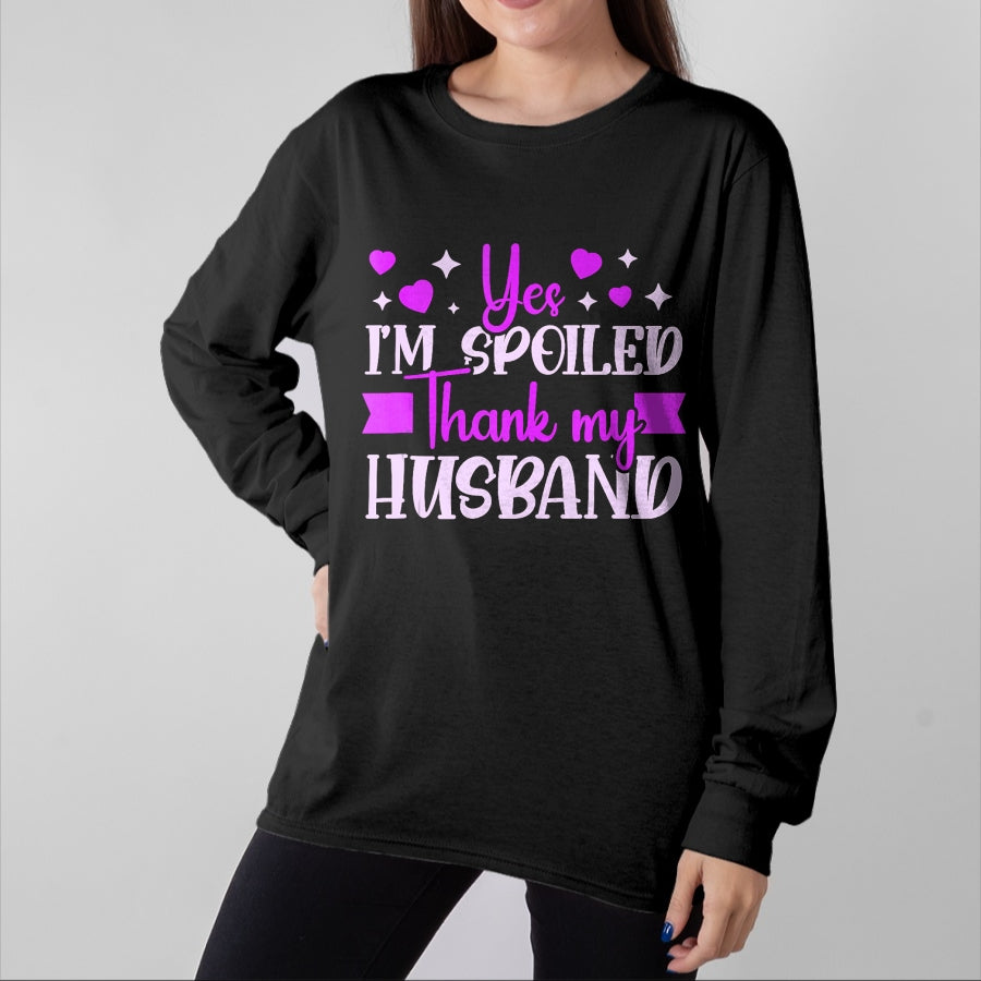 Best Wife Shirt, Wife and Husband Unisex T-Shirt/Hoodie/Sweatshirt HLT00 - Gift for wife T shirt, spoiled wife Spoiled Wife IāM Spoiled Thank My Husband Funny Wife Tank Top