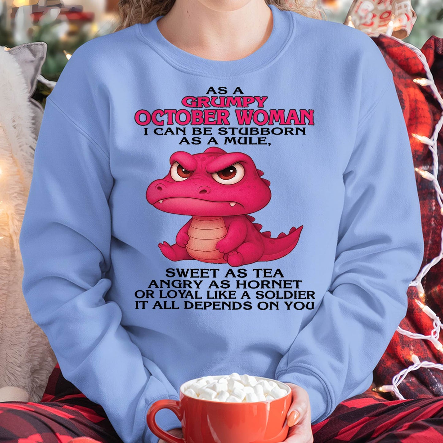 October - Grumpy Old Woman - Perfect Gift For Women - MTNN10 (SKU09-31-10)