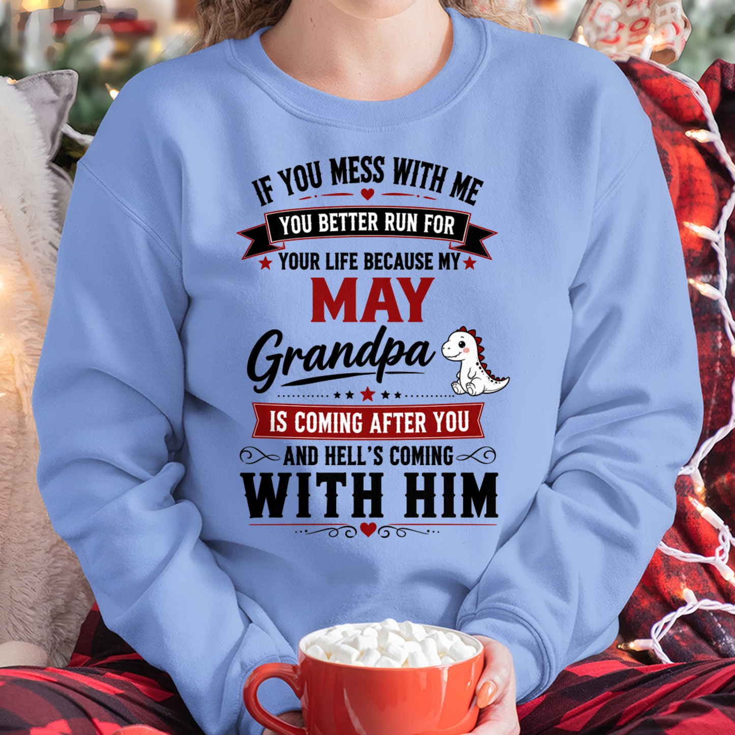 MAY - IF YOU MESS WITH ME – GRANDPA IS COMING AFTER YOU - T-SHIRT FROM GRANDPA – MTNN05 (SKU2605-407-05)