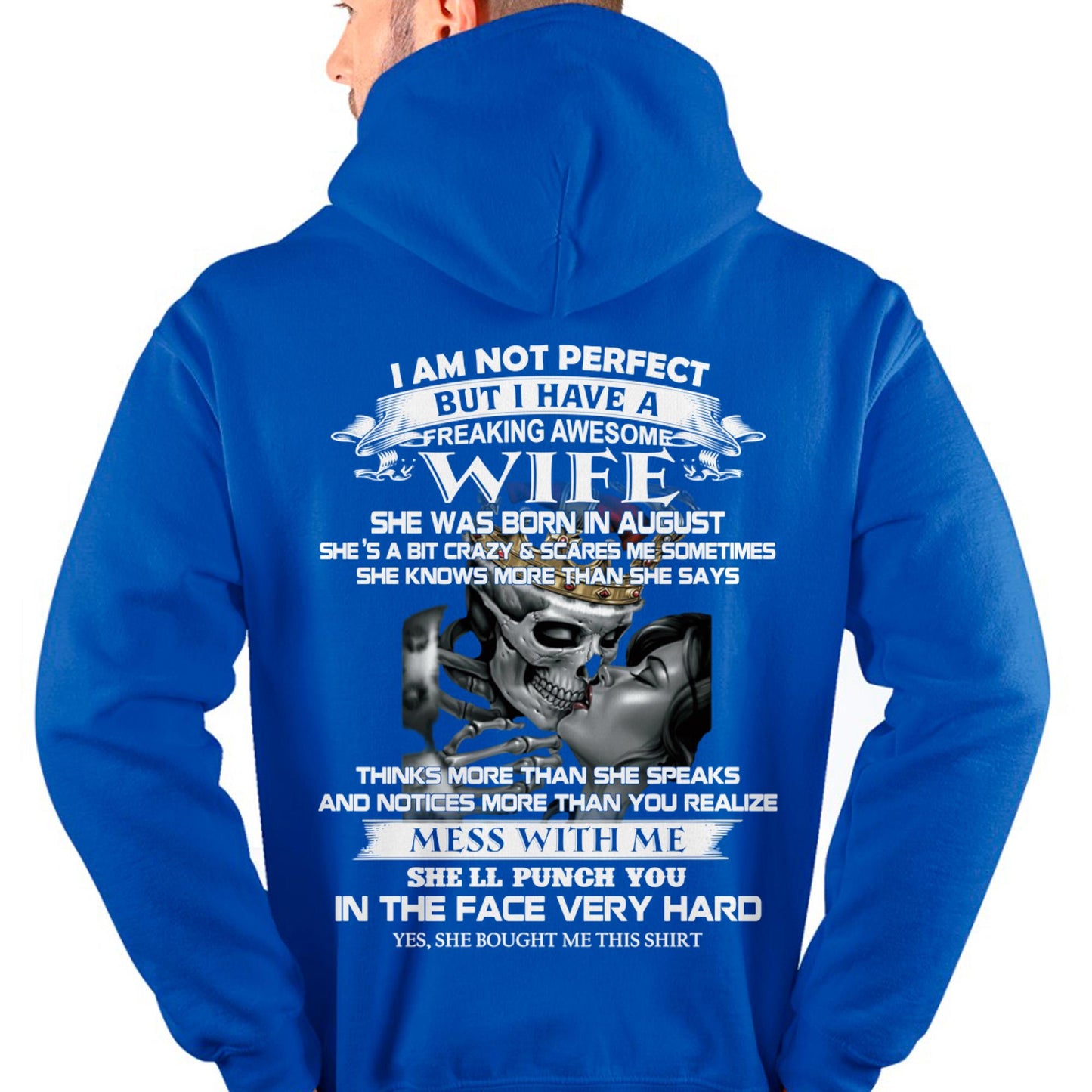 August - I Am Not Perfect But I Have A Freaking Awesome Wife - Gift For Husband From Wife - MTNN08 (SKU06-34-08)