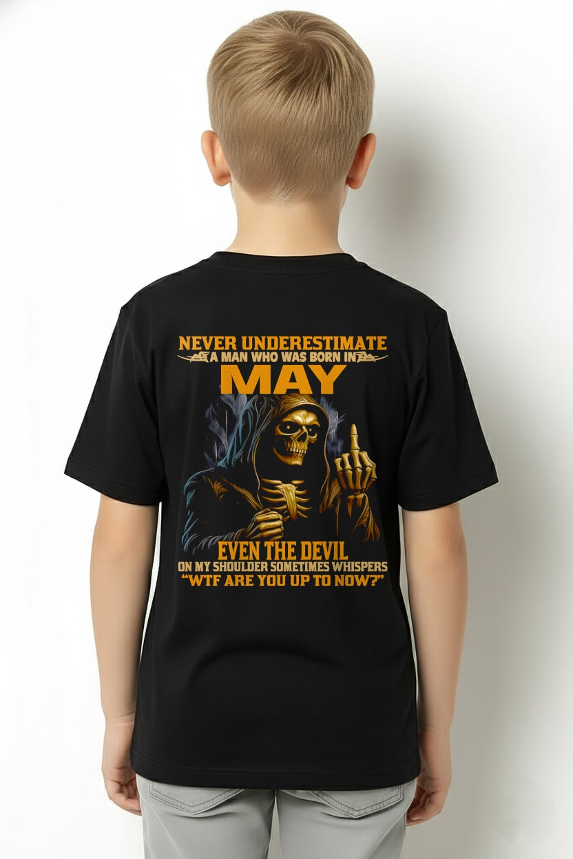 NEVER UNDERESTIMATE A MAN WHO WAS BORN IN MAY - MTNN05 male (SKU12-276-05)