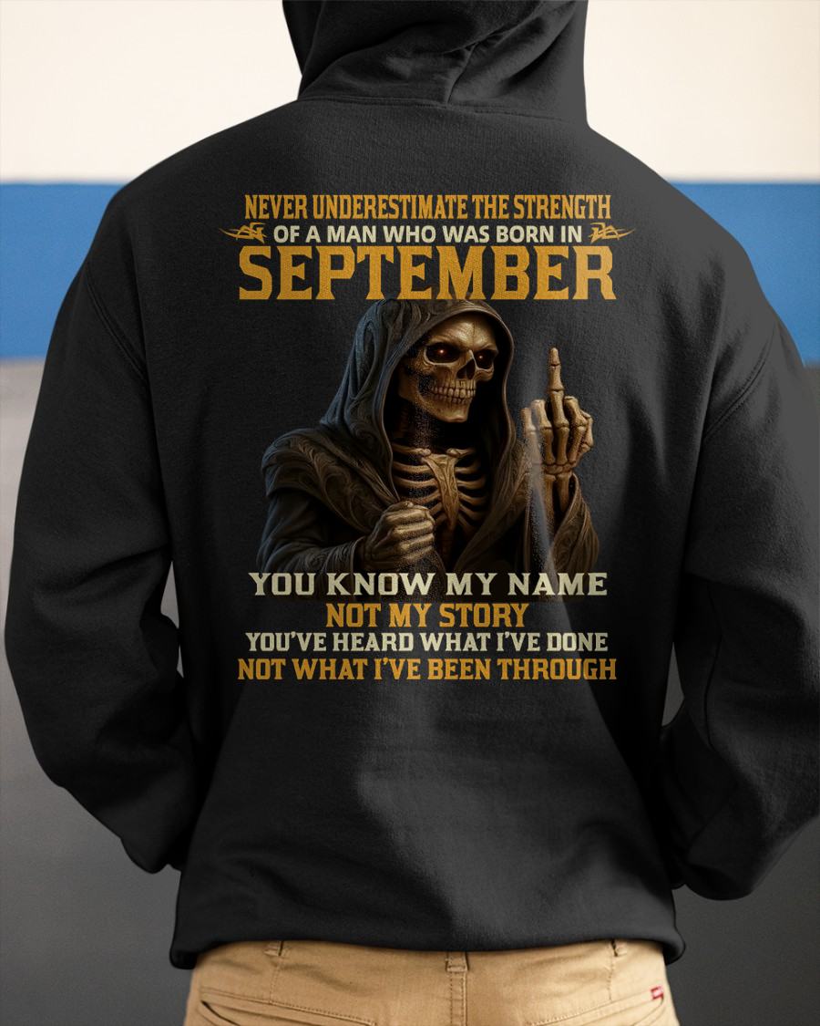 SEPTEMBER - NEVER UNDERESTIMATE - BIRTHDAY T-SHIRT FOR MEN - MTNN09 (SKU26T-01-06-09)