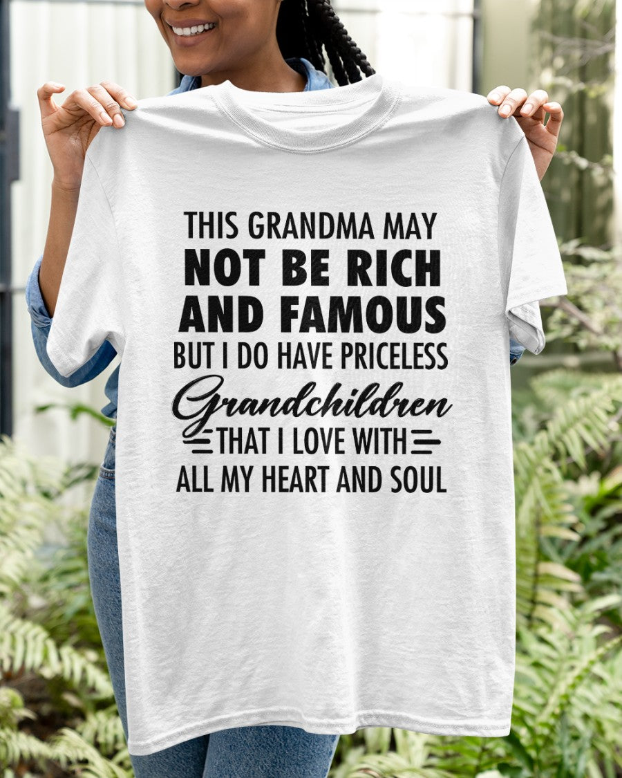 THIS GRANDMA MAY NOT BE RICH AND FAMOUS BUT I DO HAVE PRICELESS Grandchildren - from grandma MTNN00