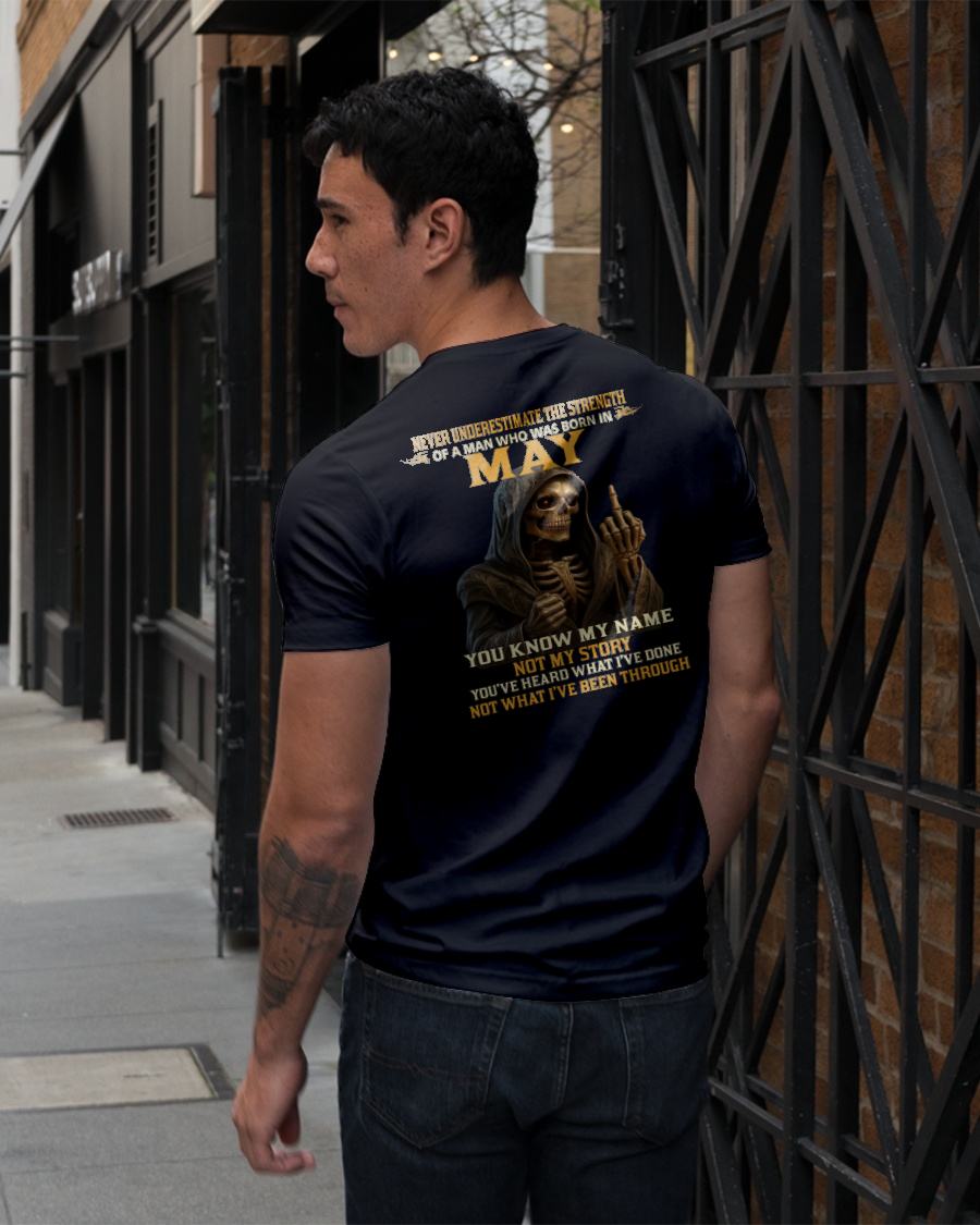 MAY - NEVER UNDERESTIMATE - BIRTHDAY T-SHIRT FOR MEN - MTNN05 (SKU26T-01-06-05)
