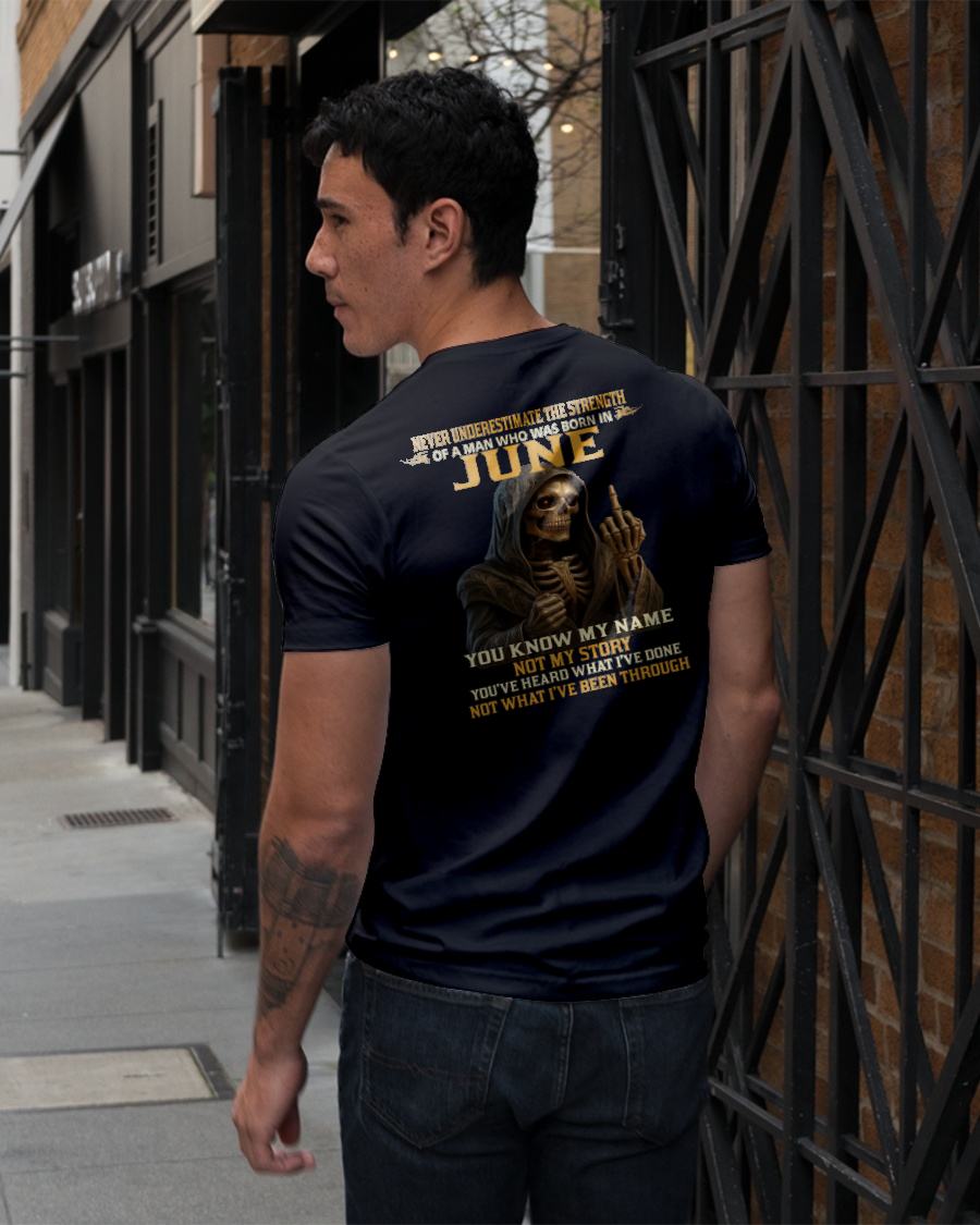 JUNE - NEVER UNDERESTIMATE - BIRTHDAY T-SHIRT FOR MEN - MTNN06 (SKU26T-01-06-06)