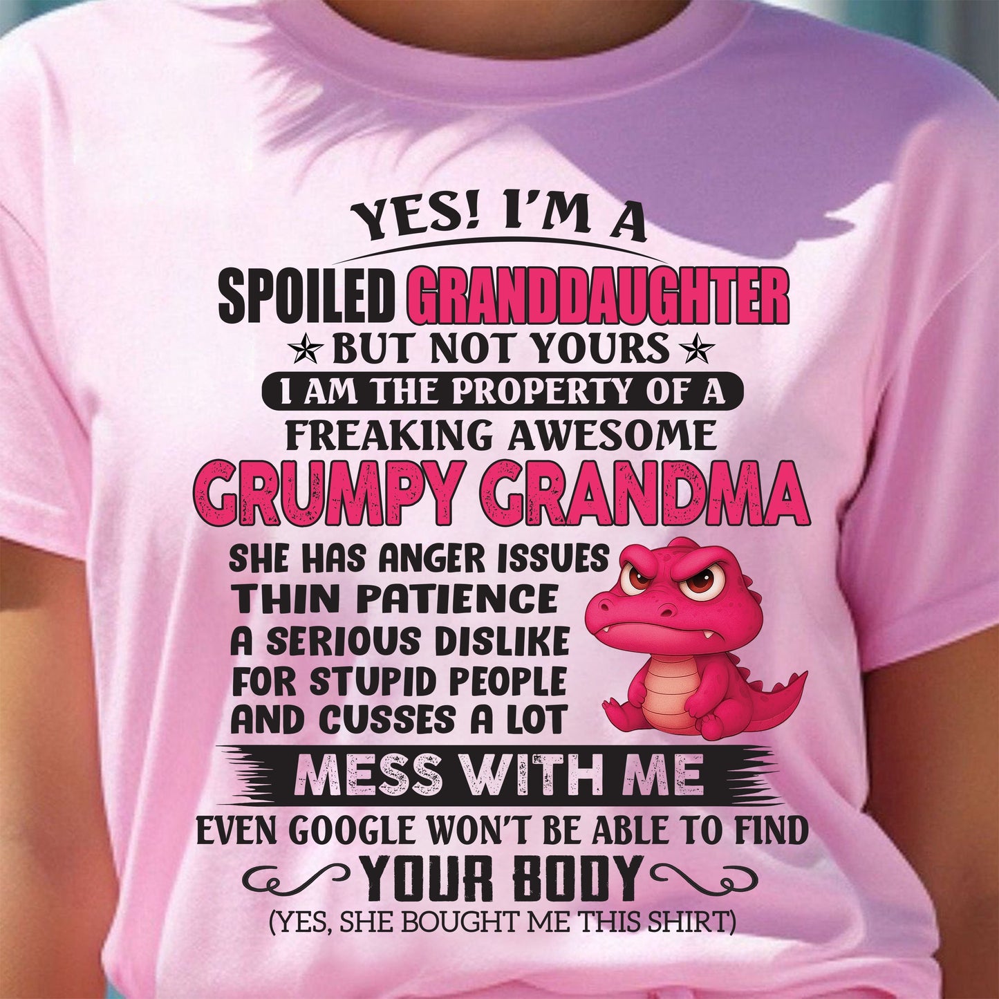 YES, I'M A SPOILED GRANDDAUGHTER - GIFT FROM GRANDMA - HNDS00 (SKU09-96-00)