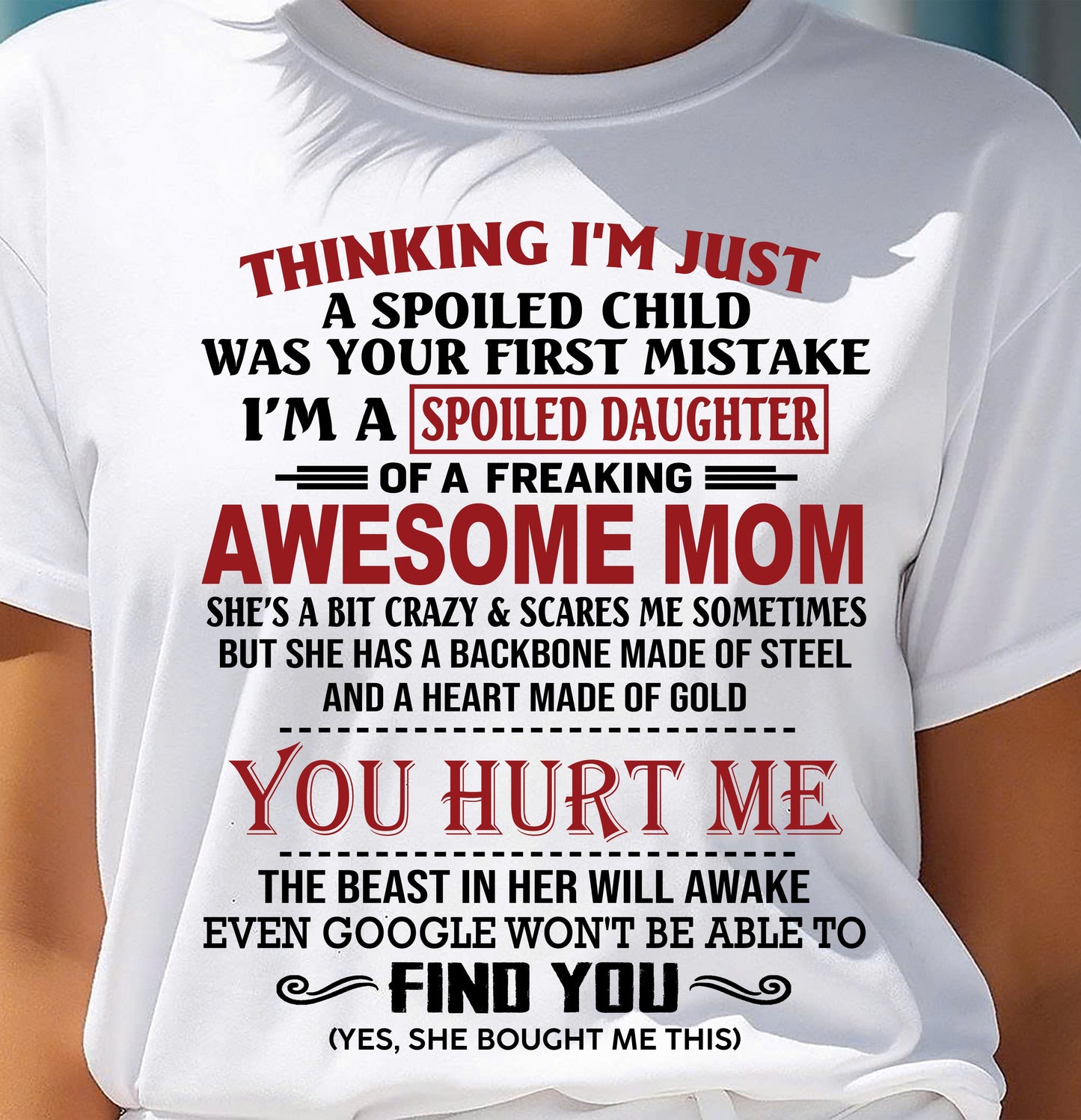 TO MY DAUGHTER - SPOILED DAUGHTER - PERFECT GIFT FOR DAUGHTER - GIFT FROM MOM - MTNN00 (SKU10-151-00)