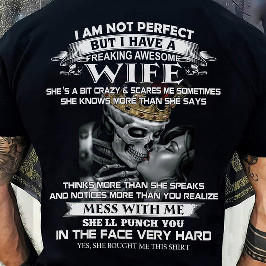 I Am Not Perfect But I Have A Freaking Awesome Wife - Gift For Husband From Wife - MTNN00 (SKU06-34-00)