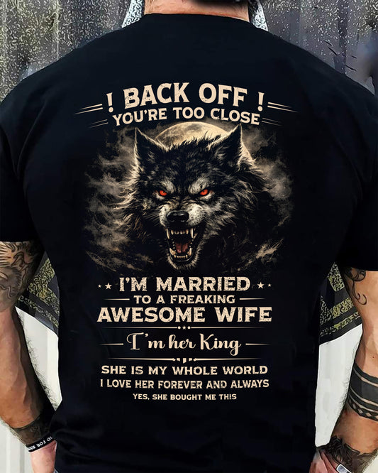 BACK OFF! YOU'RE TOO CLOSE - GIFT FROM WIFE - MTNN00 (SKU26T-01-25-00)