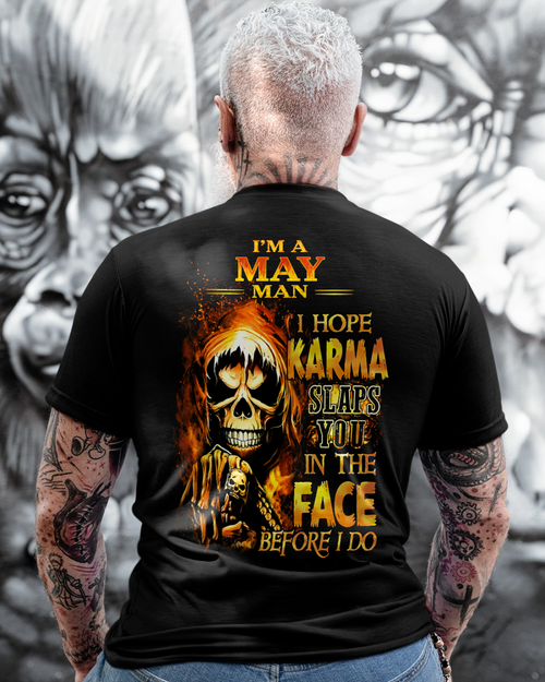 MAY – I HOPE KARMA SLAPS YOU IN THE FACE BEFORE I DO – T-SHIRT FOR MEN - MTNN05 (SKU2606-211-05)