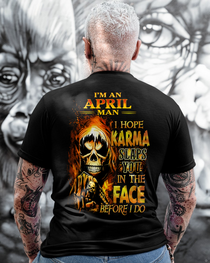 APRIL – I HOPE KARMA SLAPS YOU IN THE FACE BEFORE I DO – T-SHIRT FOR MEN - MTNN04 (SKU2606-211-04)