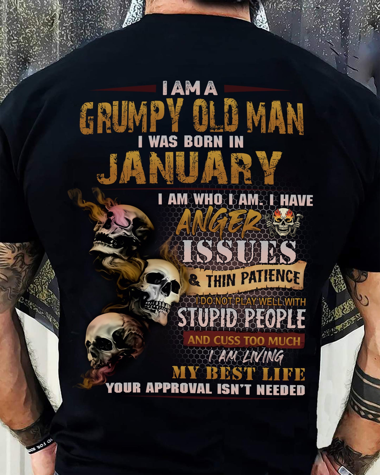 January - Grumpy Old Man T-Shirt - Funny Skull Anger Issues Tee - Perfect Gift For Men MTNN01 (SKU08-67-01)