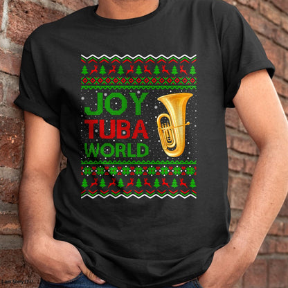 Joy Tuba World Music Lover Xmas Gift Ugly Tuba Christmas T-Shirt - Christmas Unisex T-Shirt/Hoodie/Sweatshirt - HNDS00