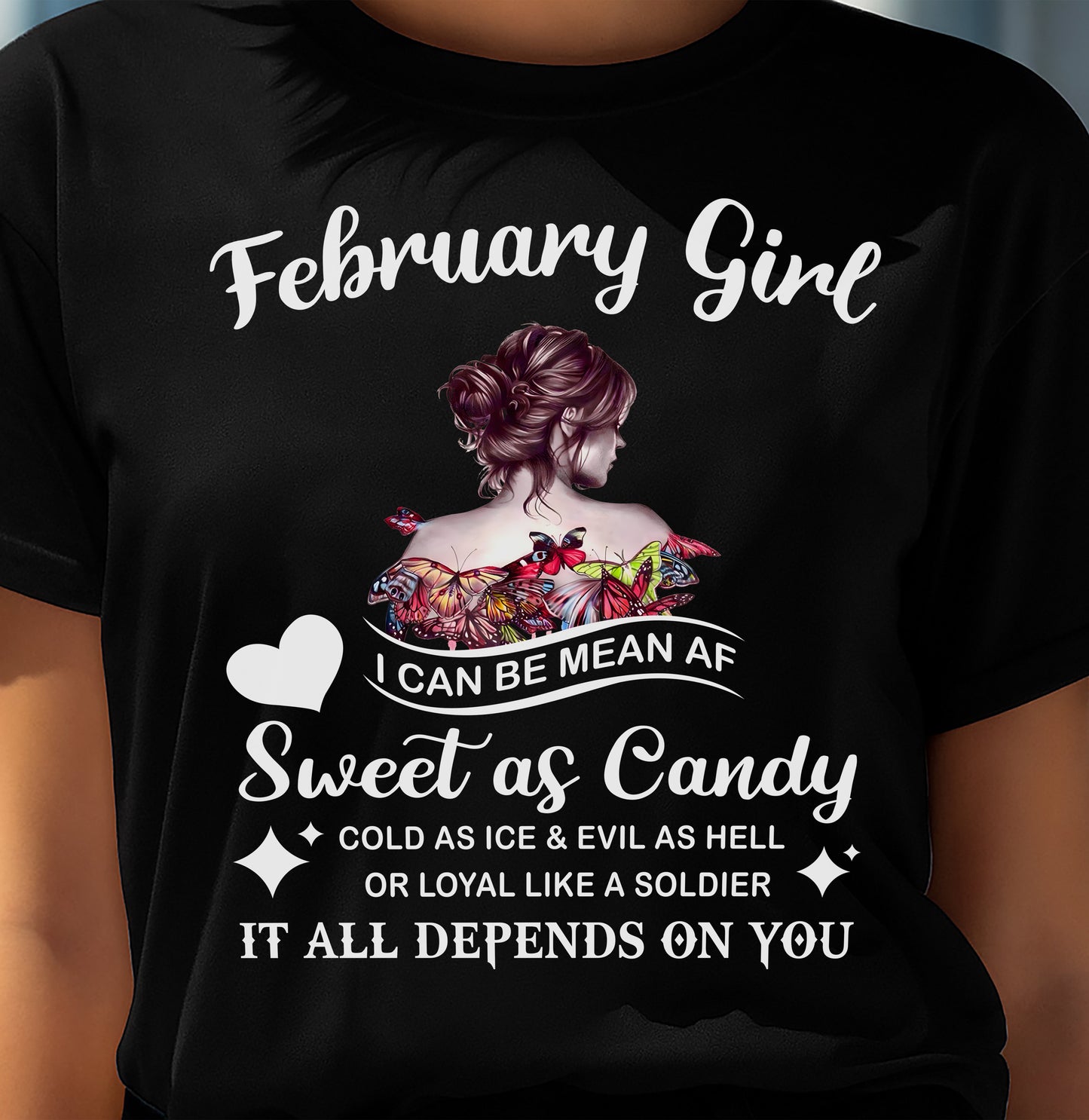 February Girl T-Shirt – Sweet As Candy, Cold As Ice - Birthday Gift for Women - MTNN02 (SKU26T-01-38-02)