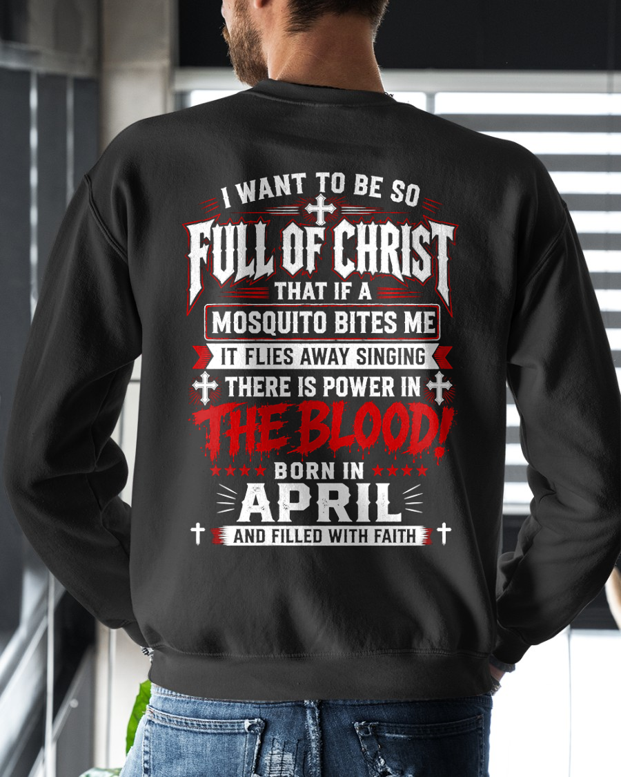 APRIL - FULL OF CHRIST AND FILLED WITH FAITH – CHRISTIAN T-SHIRT FOR MEN- MTNN04(SKU2606-123-04)