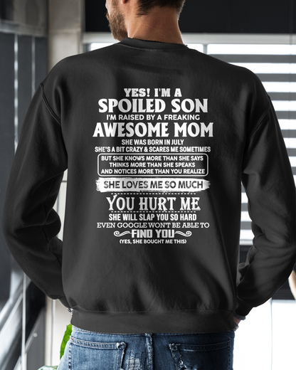 JULY - YES! I'M A SPOILED SON RAISED BY A FREAKING AWESOME MOM – T-SHIRT FROM MOM - MTNN07 (SKU2604-175-07)