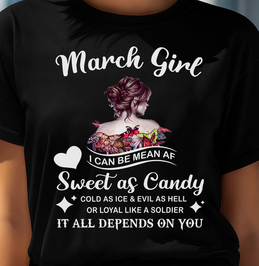 March Girl T-Shirt – Sweet As Candy, Cold As Ice - Birthday Gift for Women - MTNN03 (SKU26T-01-38-03)