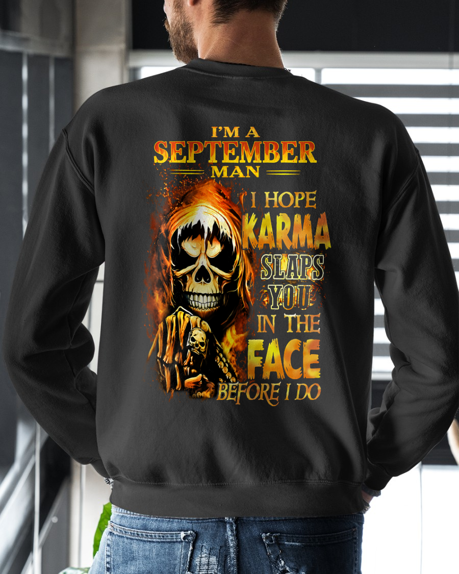 SEPTEMBER – I HOPE KARMA SLAPS YOU IN THE FACE BEFORE I DO – T-SHIRT FOR MEN - MTNN09 (SKU2606-211-09)