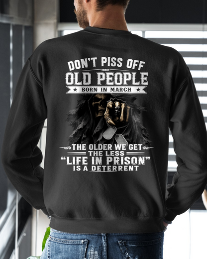 MARCH – DON'T PISS OFF OLD PEOPLE – FUNNY BIRTHDAY GIFT T-SHIRT FOR MEN - MTNN03 (SKU2606-210-03)