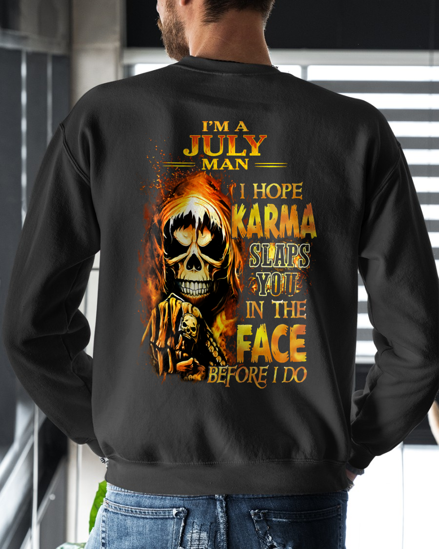 JULY – I HOPE KARMA SLAPS YOU IN THE FACE BEFORE I DO – T-SHIRT FOR MEN - MTNN07 (SKU2606-211-07)