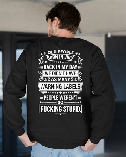 JULY – BACK IN MY DAY WE DIDN'T HAVE AS MANY WARNING LABELS – T-SHIRT FOR MEN - MTNN07 (SKU2606-334-07)