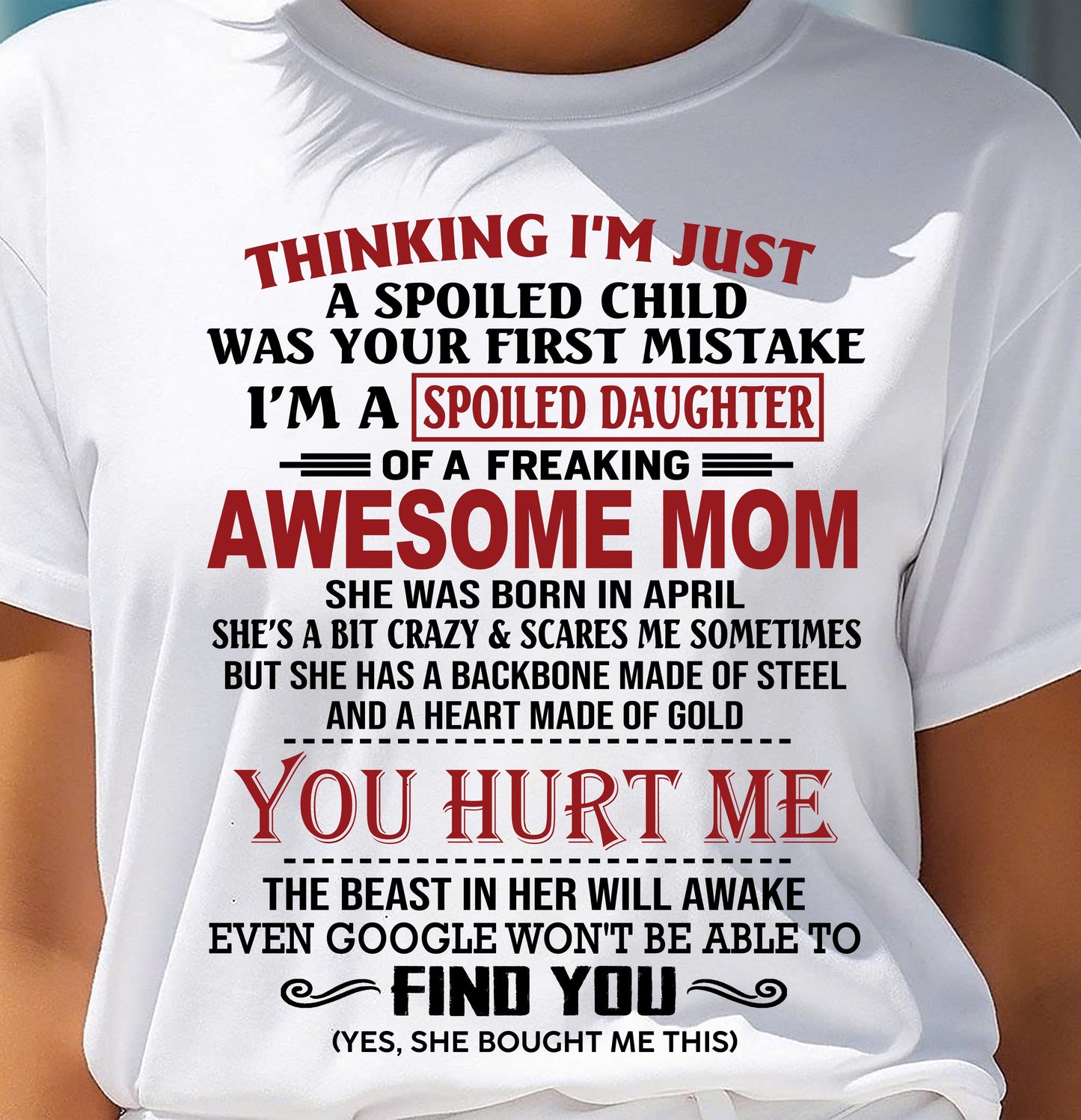 APRIL - TO MY DAUGHTER - SPOILED DAUGHTER - PERFECT GIFT FOR DAUGHTER - GIFT FROM MOM - MTNN04 (SKU10-151-04)