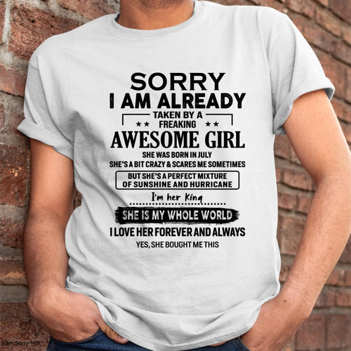 July - Sorry I Am Already Taken By A Freaking Awesome Girl - Gift For Husband From Wife - MTNN07 (SKU-TSRGIRL-07)
