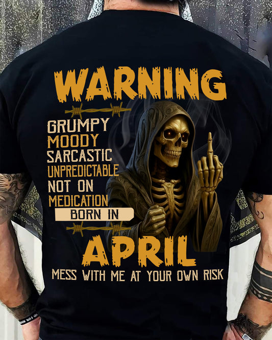 APRIL - WARNING GRUMPY MOODY - BIRTHDAY T-SHIRT FOR MEN - MTNN04 (SKU26T-01-07-04)