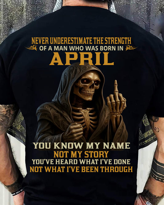 APRIL - NEVER UNDERESTIMATE - BIRTHDAY T-SHIRT FOR MEN - MTNN04 (SKU26T-01-06-04)