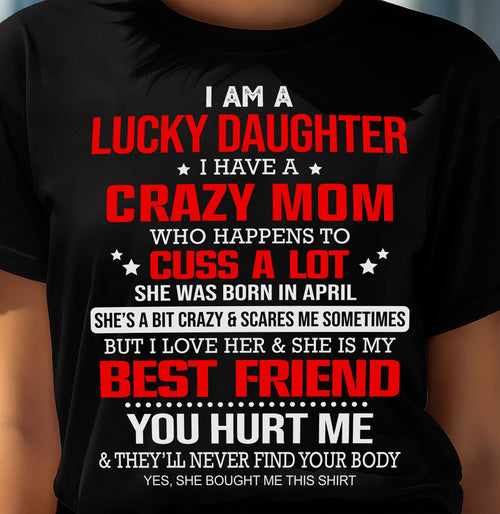APRIL - I'M A LUCKY DAUGHTER - PERFECT GIFT FOR YOUR DAUGHTER - GIFT FROM MOM - MTNN04 (SKU12-241-04)